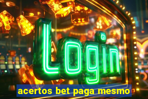 acertos bet paga mesmo